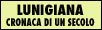 cronaca di un secolo in lunigiana